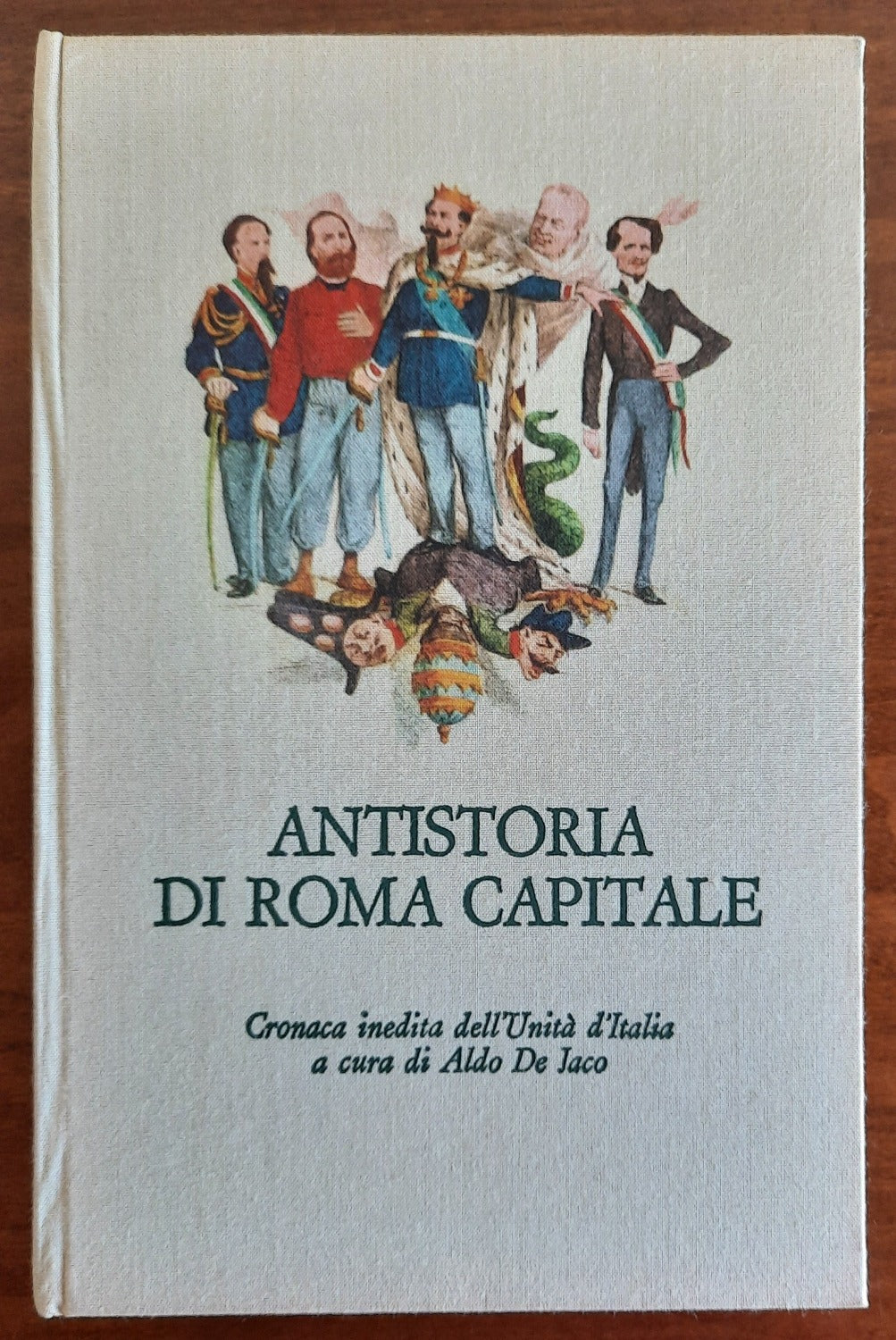 Antistoria di Roma Capitale. Cronaca inedita dell’Unità d’Italia - Libreria Biellese