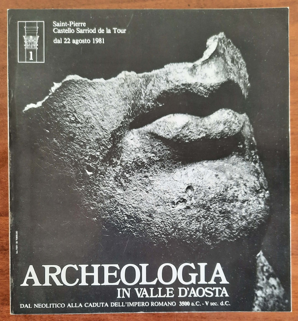 Archeologia in Valle d’Aosta. Dal neolitico alla caduta dell’Impero romano 3500 a.C. - V sec. d.C. - Libreria Biellese