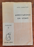 Arrestarono un uomo. Racconti - Libreria Biellese