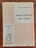 Arrestarono un uomo. Racconti - Libreria Biellese