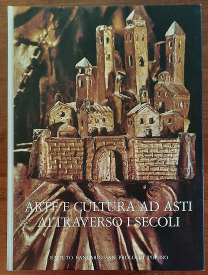 Arte e cultura ad Asti attraverso i secoli