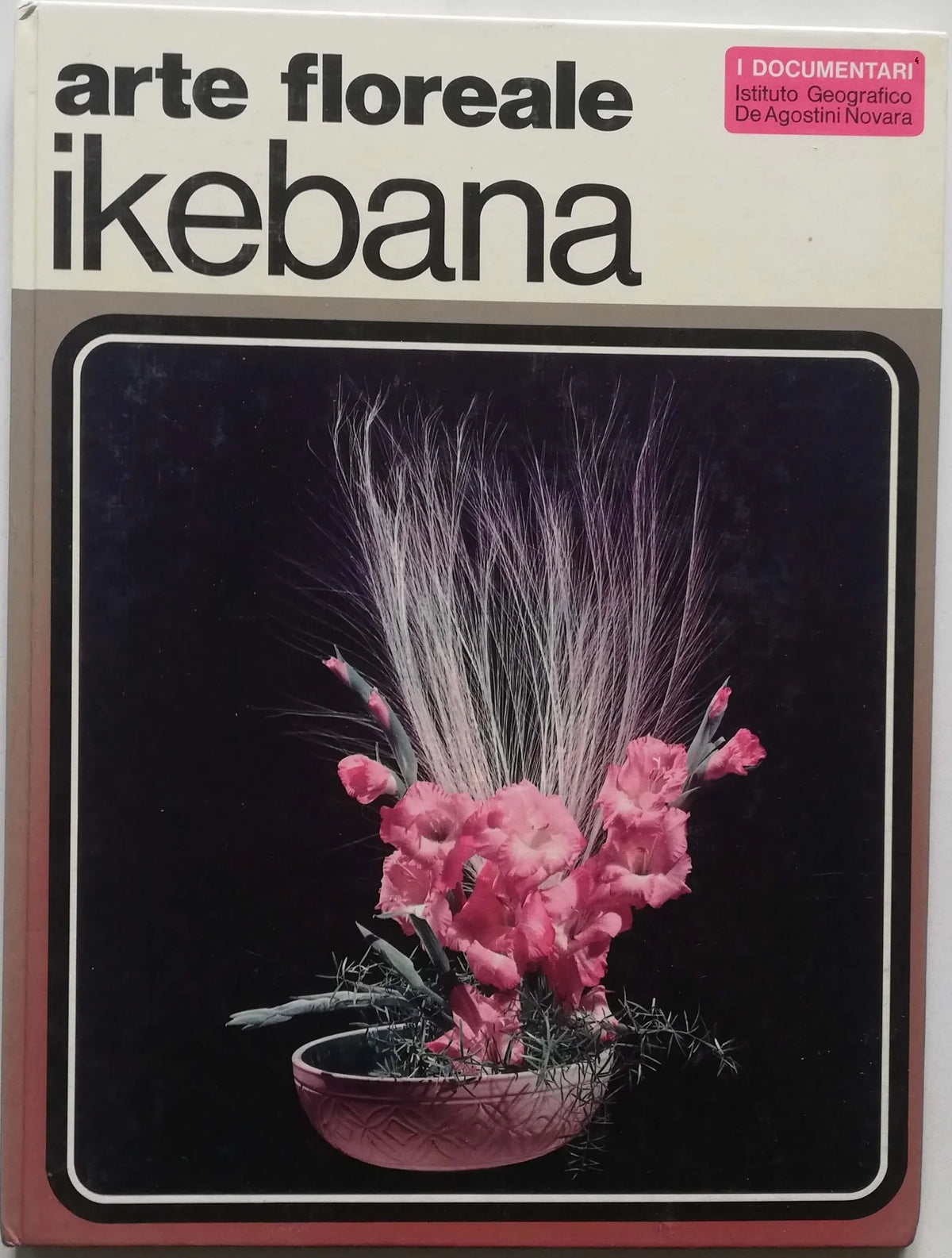 Arte floreale Ikebana - De Agostini - Libreria Biellese
