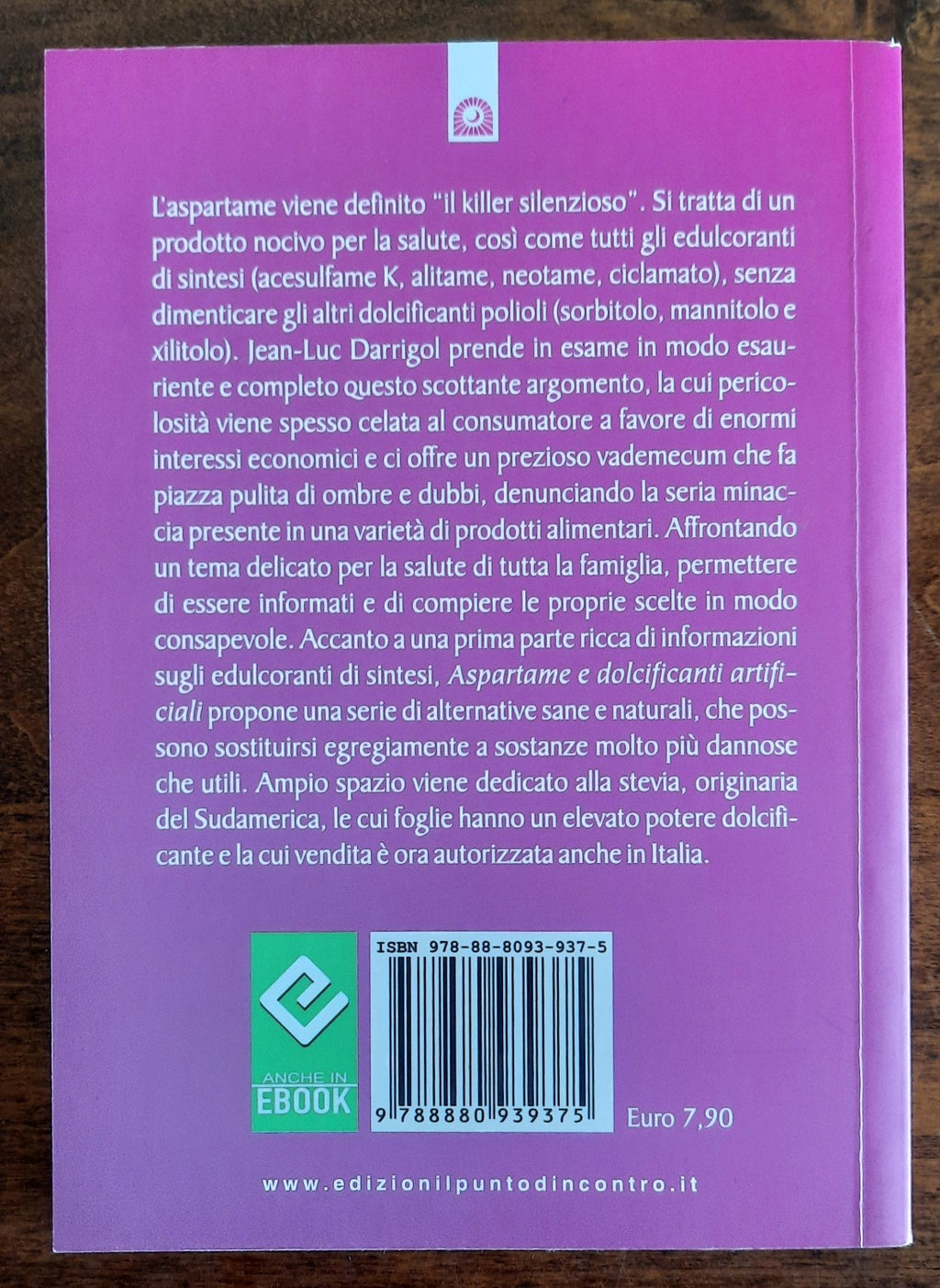 Aspartame e dolcificanti artificiali. I rischi per la salute, le alternative naturali - Libreria Biellese