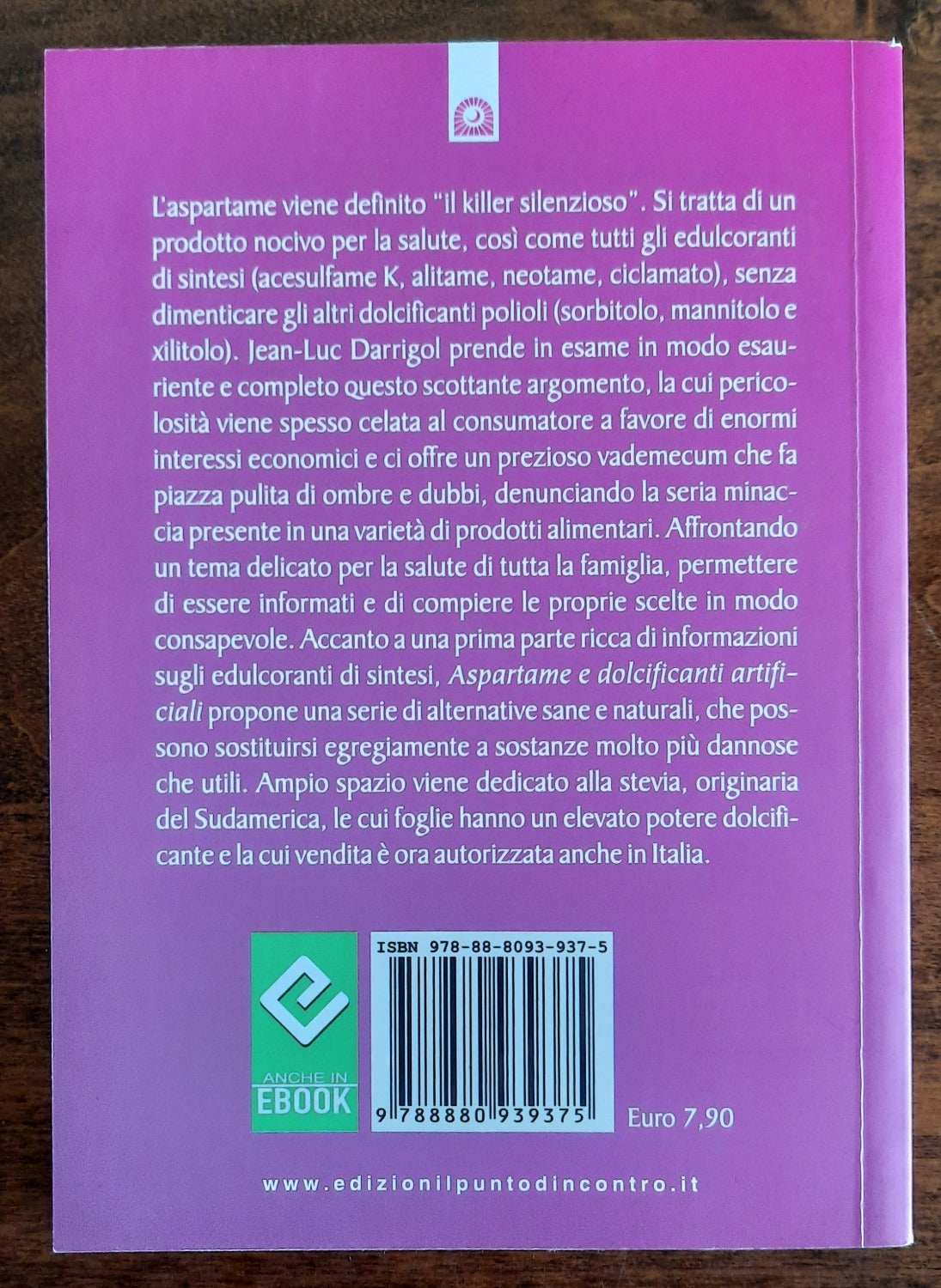 Aspartame e dolcificanti artificiali. I rischi per la salute, le alternative naturali - Libreria Biellese