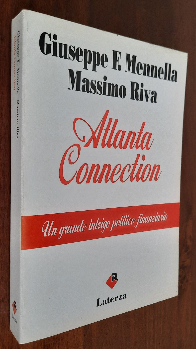 Atlanta Connection. Un grande intrigo politico-finanziario - Libreria Biellese