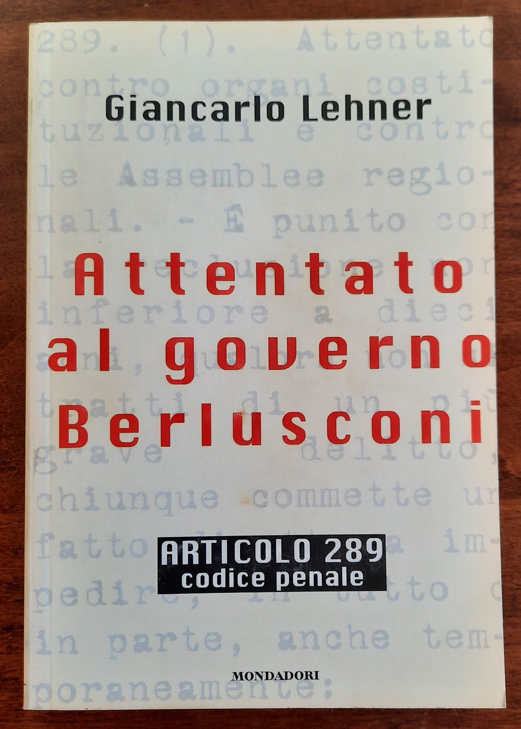 Attentato al governo Berlusconi. Articolo 289 codice penale - Libreria Biellese