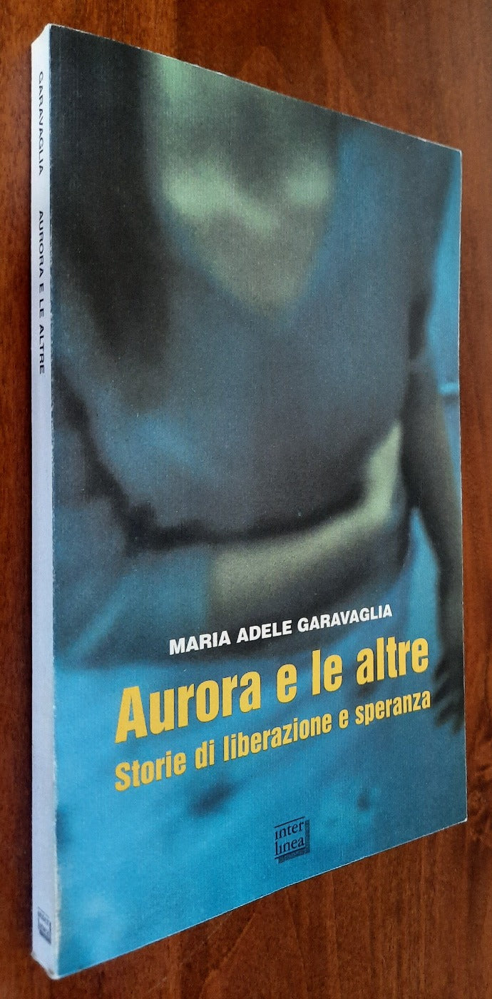 Aurora e le altre. Storie di liberazione e speranza - Libreria Biellese