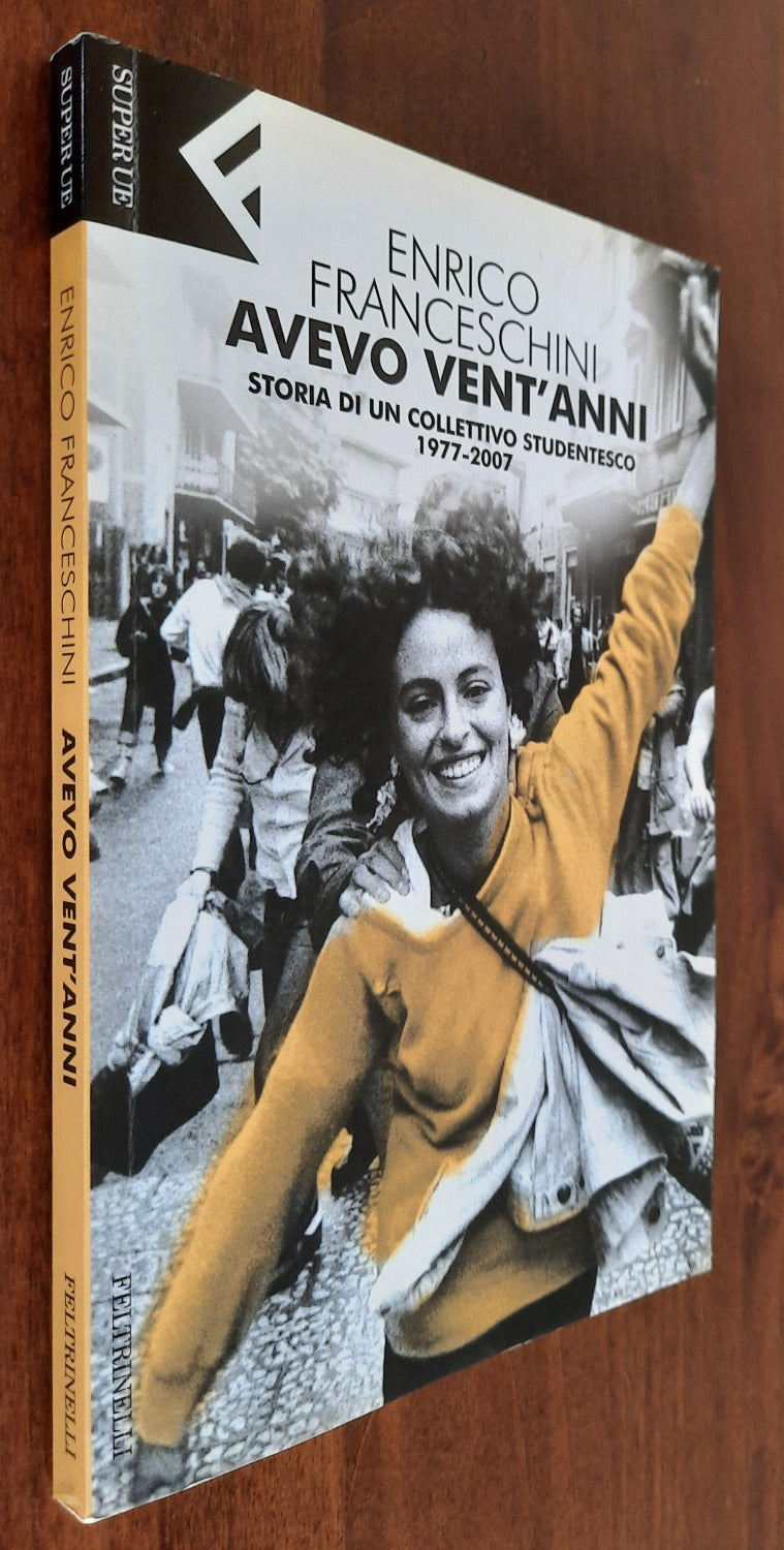 Avevo vent’anni: storia di un collettivo studentesco, 1977‑2007 - Libreria Biellese