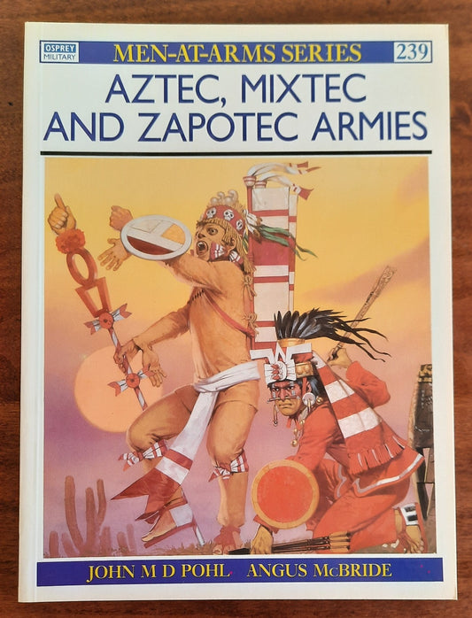 Aztec, Mixtec and Zapotec Armies