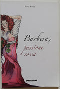 Barbera, passione rossa - De Agostini - Libreria Biellese