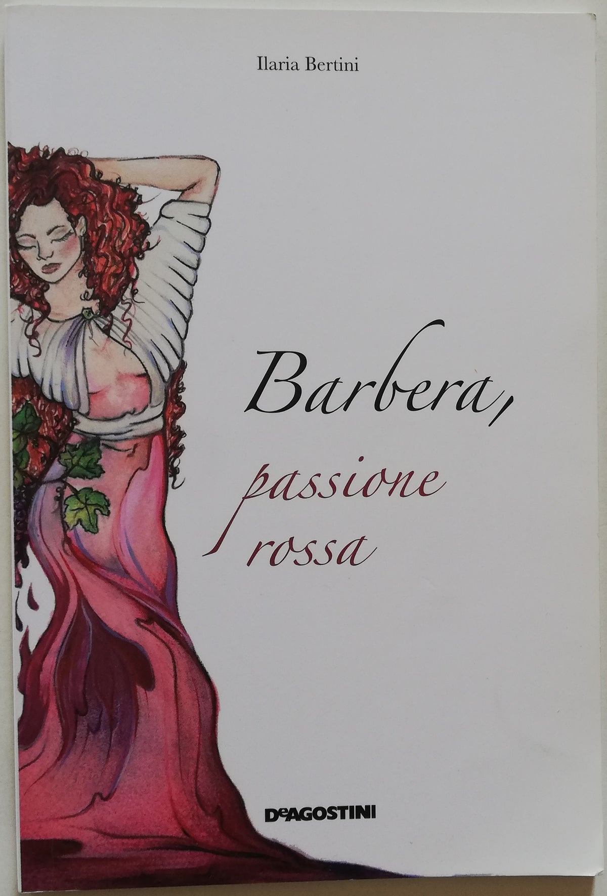 Barbera, passione rossa - De Agostini - Libreria Biellese