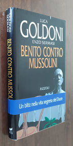 Benito contro Mussolini - Rizzoli - Libreria Biellese