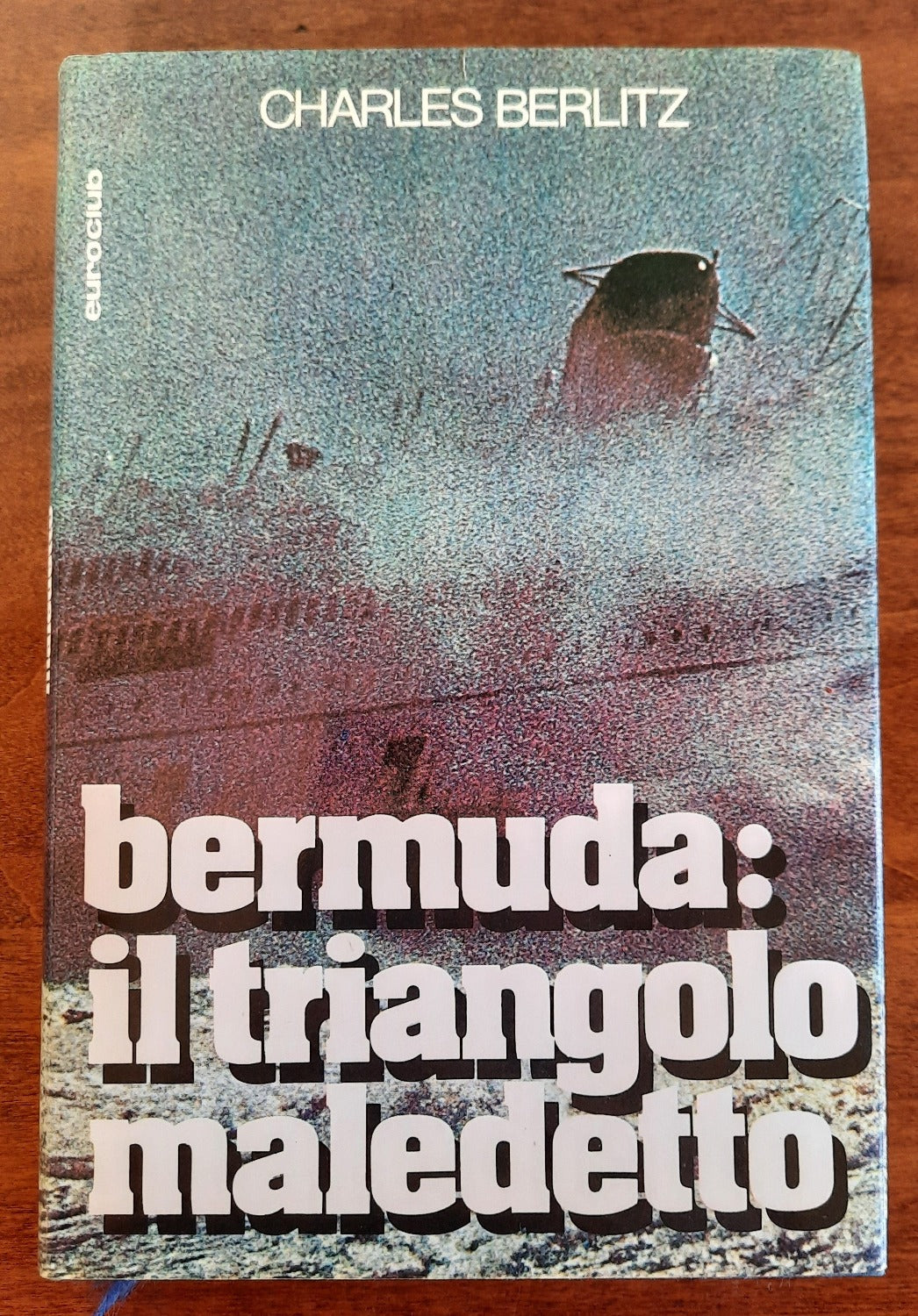 Bermuda : il triangolo maledetto - Euroclub - Libreria Biellese