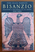 Bisanzio. Splendore e decadenza di un impero 330-1453 - Libreria Biellese