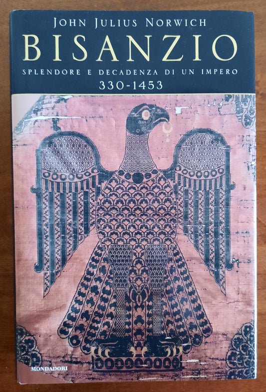 Bisanzio. Splendore e decadenza di un impero 330-1453