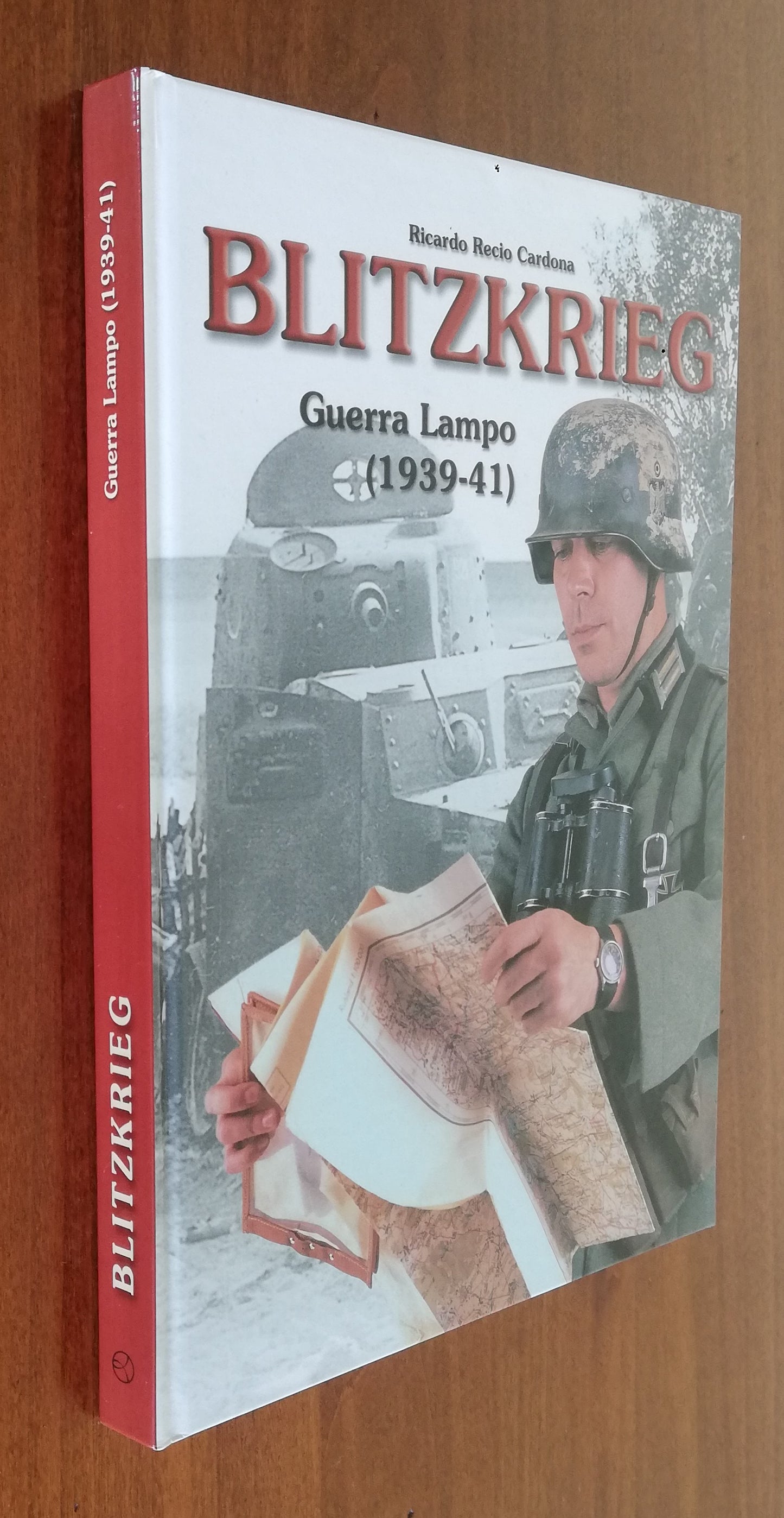 Blitzkrieg. Guerra Lampo 1939 - 41