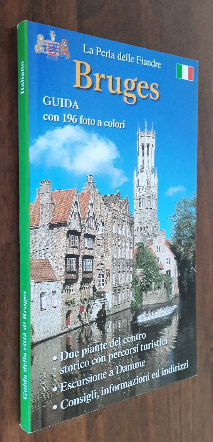 Bruges. La Perla delle Fiandre