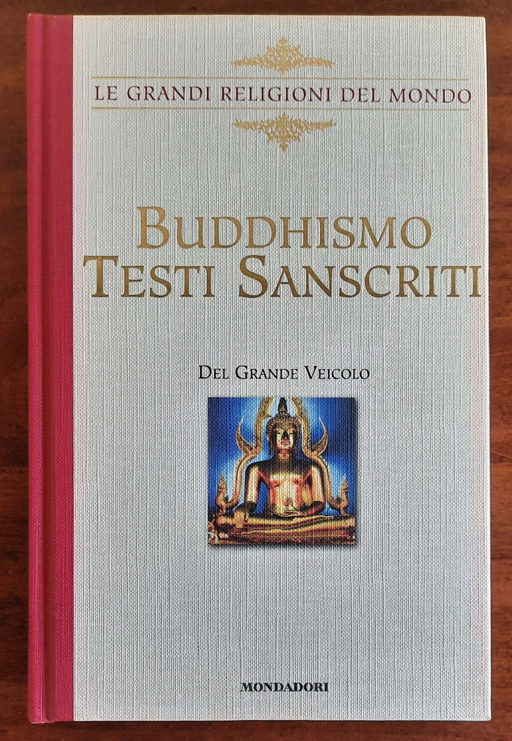 Buddhismo. Testi sanscriti del Grande Veicolo - Libreria Biellese