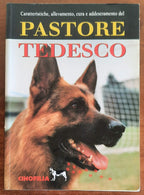 Caratteristiche, allevamento, cura e addestramento del pastore tedesco. - Libreria Biellese