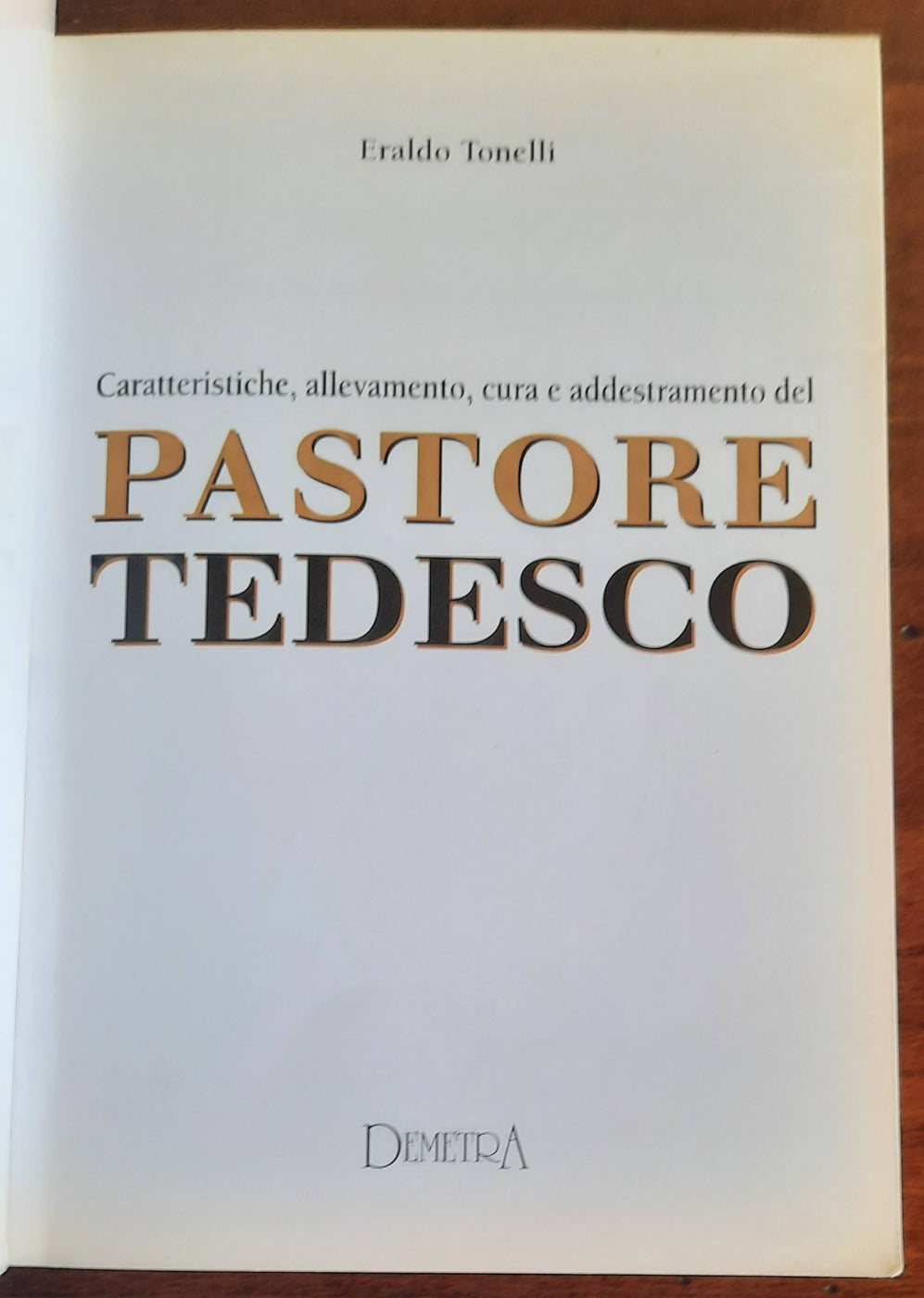 Caratteristiche, allevamento, cura e addestramento del pastore tedesco. - Libreria Biellese