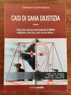 Casi di sana giustizia ovvero dopo due perizie grafologiche d’ufficio sbagliate, alla fine, solo con la terza - Libreria Biellese