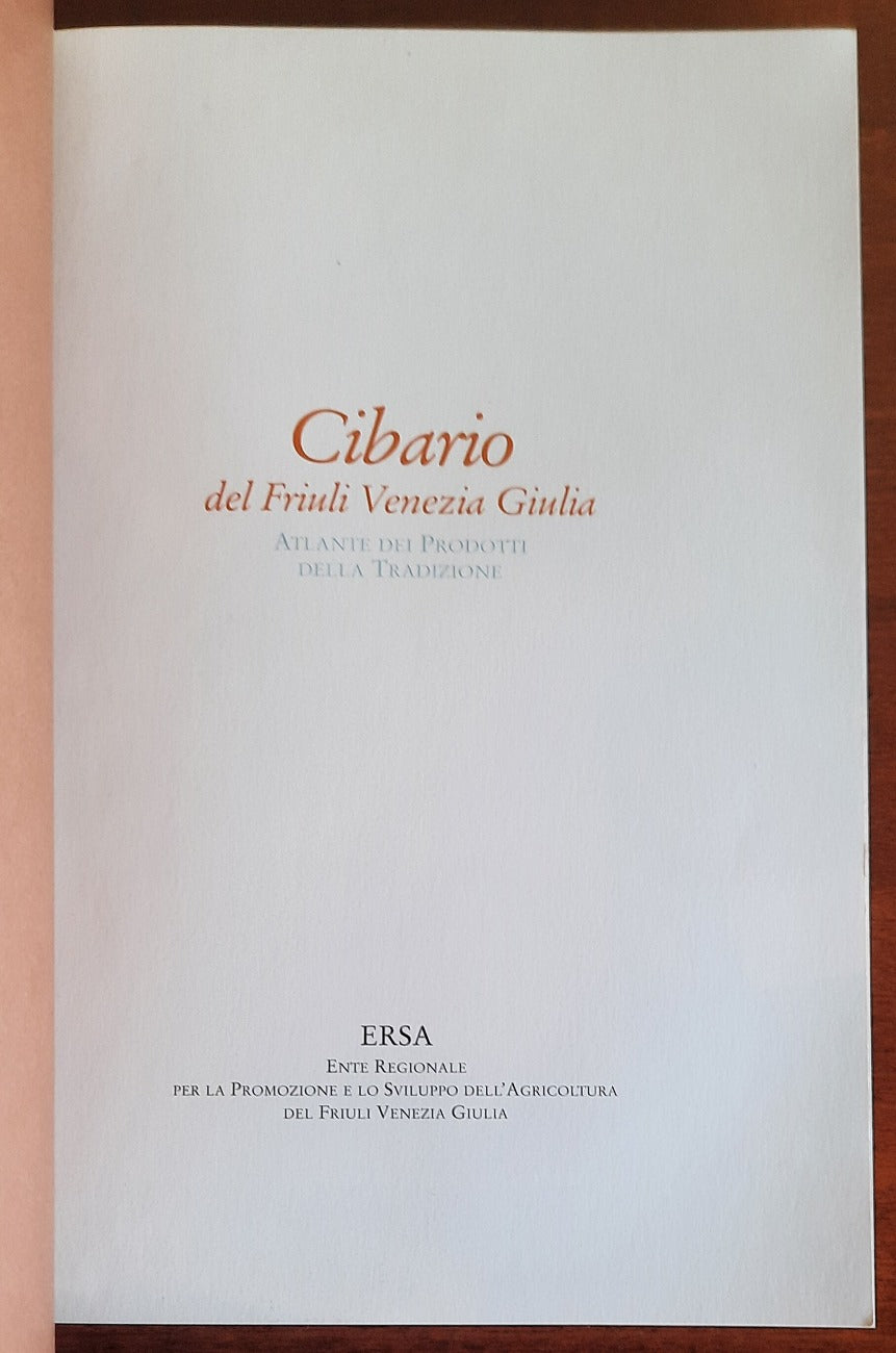 Cibario del Friuli Venezia Giulia. Atlante dei Prodotti della Tradizione - Libreria Biellese
