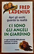 Ci sono gli angeli in giardino. In ogni momento della giornata qualcuno ti è vicino. Incontralo anche tu! - Libreria Biellese