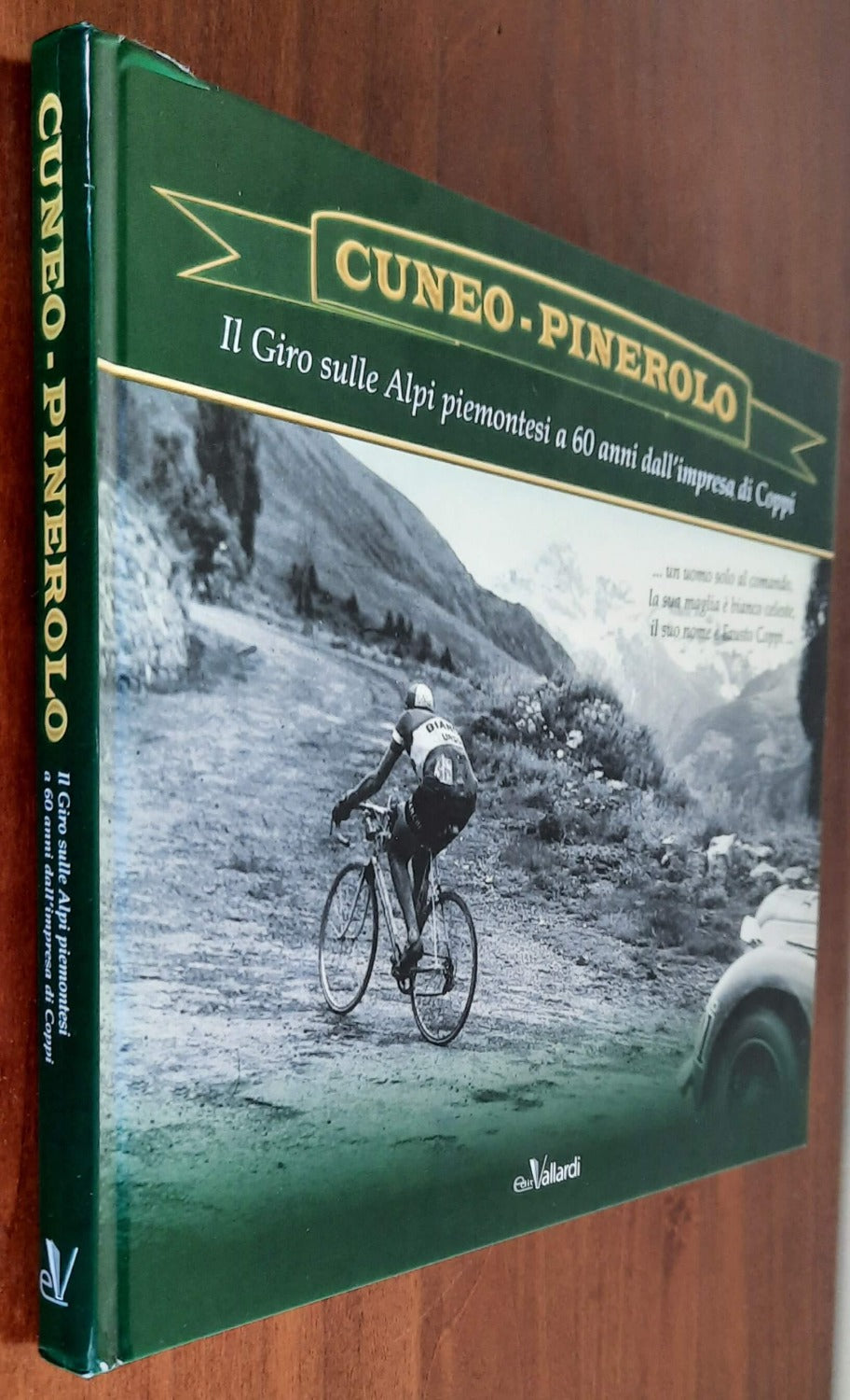 Cuneo-Pinerolo. Il Giro sulle Alpi piemontesi a 60 anni dall’impresa di Coppi - Libreria Biellese