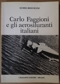 Carlo Faggioni e gli aerosiluranti italiani - Libreria Biellese