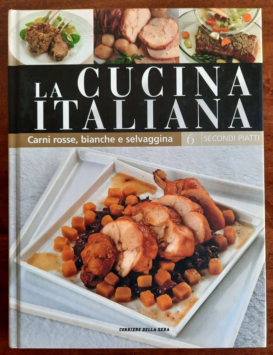 Carni rosse, bianche e selvaggina. La cucina italiana - vol. 6 - Libreria Biellese