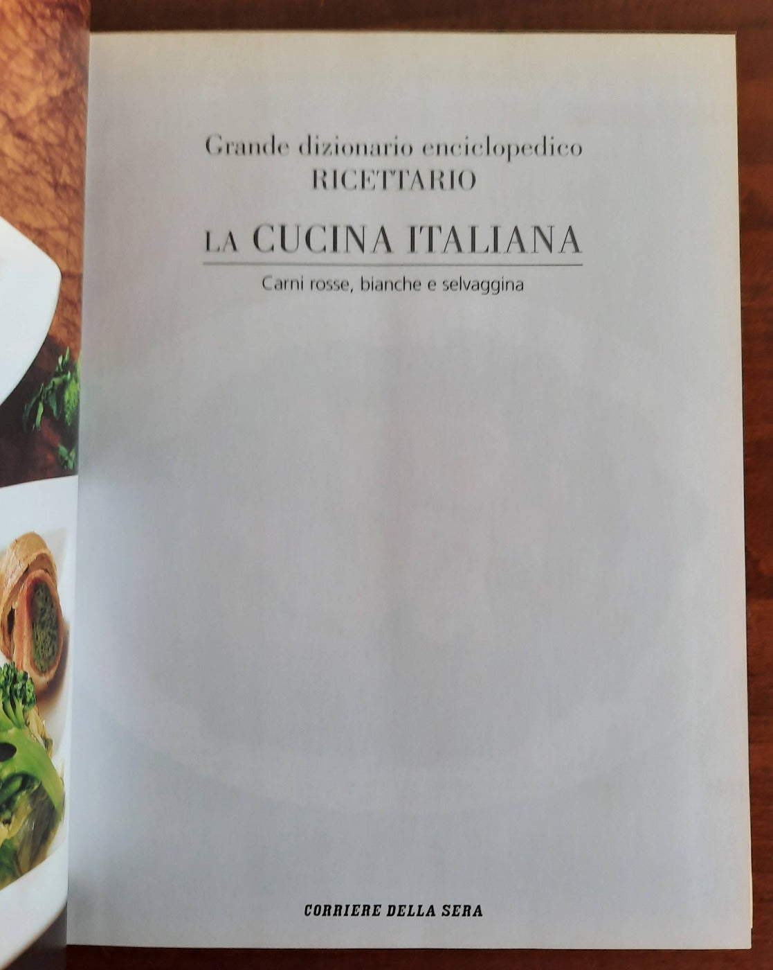 Carni rosse, bianche e selvaggina. La cucina italiana - vol. 6 - Libreria Biellese