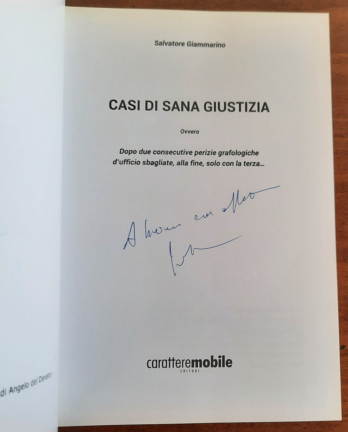 Casi di sana giustizia ovvero dopo due perizie grafologiche d’ufficio sbagliate, alla fine, solo con la terza - Libreria Biellese