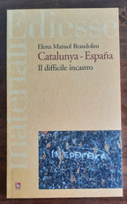 Catalunya-Espana. Il difficile incastro - Libreria Biellese