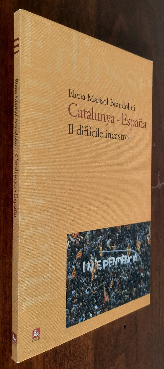 Catalunya-Espana. Il difficile incastro - Libreria Biellese