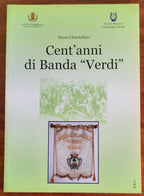 Cent’anni di banda «Verdi» - Libreria Biellese