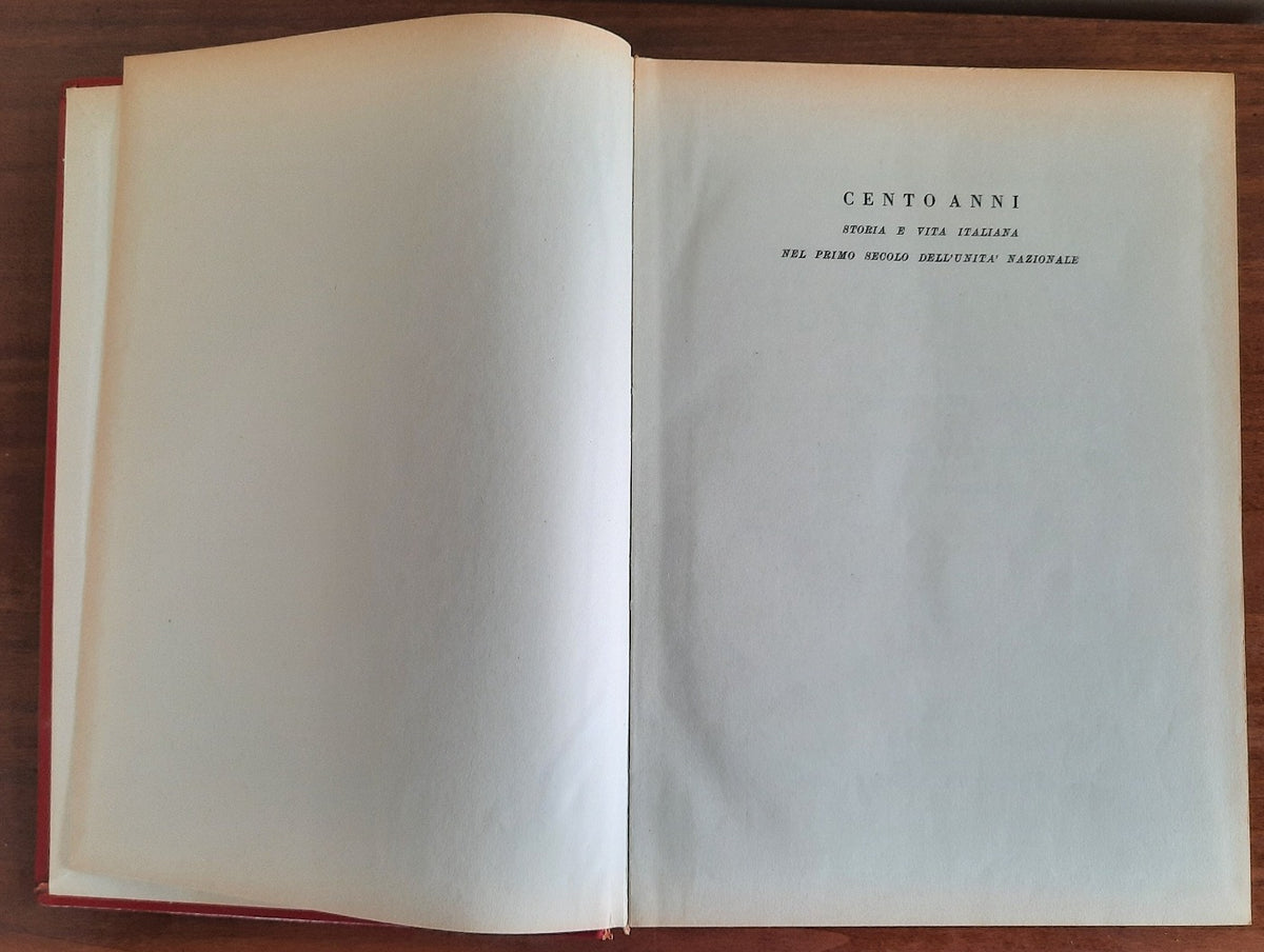 Cento anni. Storia e vita italiana in un secolo d’unità nazionale - Libreria Biellese
