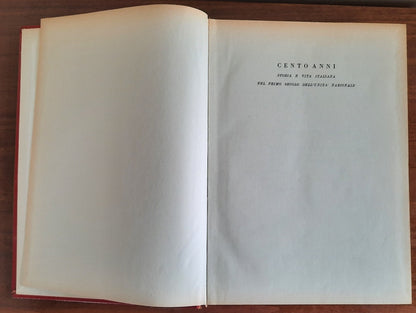 Cento anni. Storia e vita italiana in un secolo d’unità nazionale