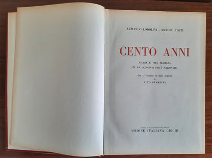 Cento anni. Storia e vita italiana in un secolo d’unità nazionale