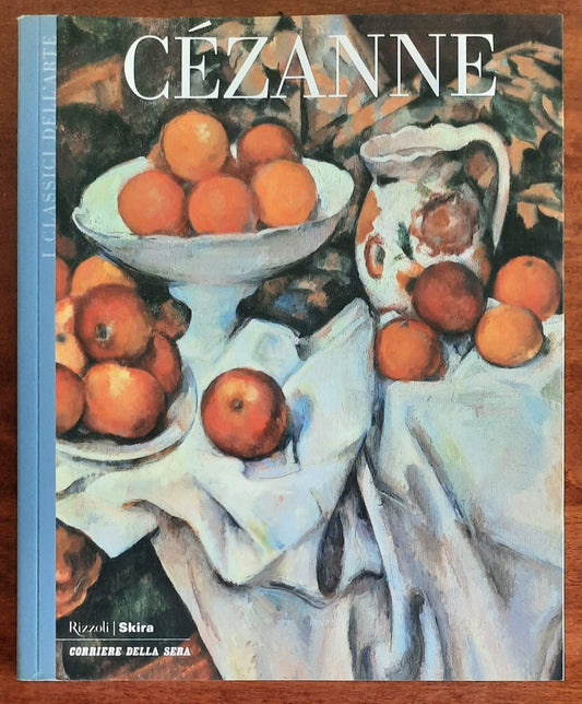 Cezanne. La vita e l’arte. I capolavori - Classici dell’Arte - Rizzoli
