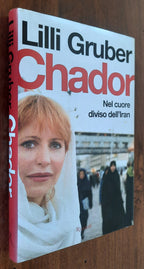 Chador. Nel cuore diviso dell’Iran - Libreria Biellese