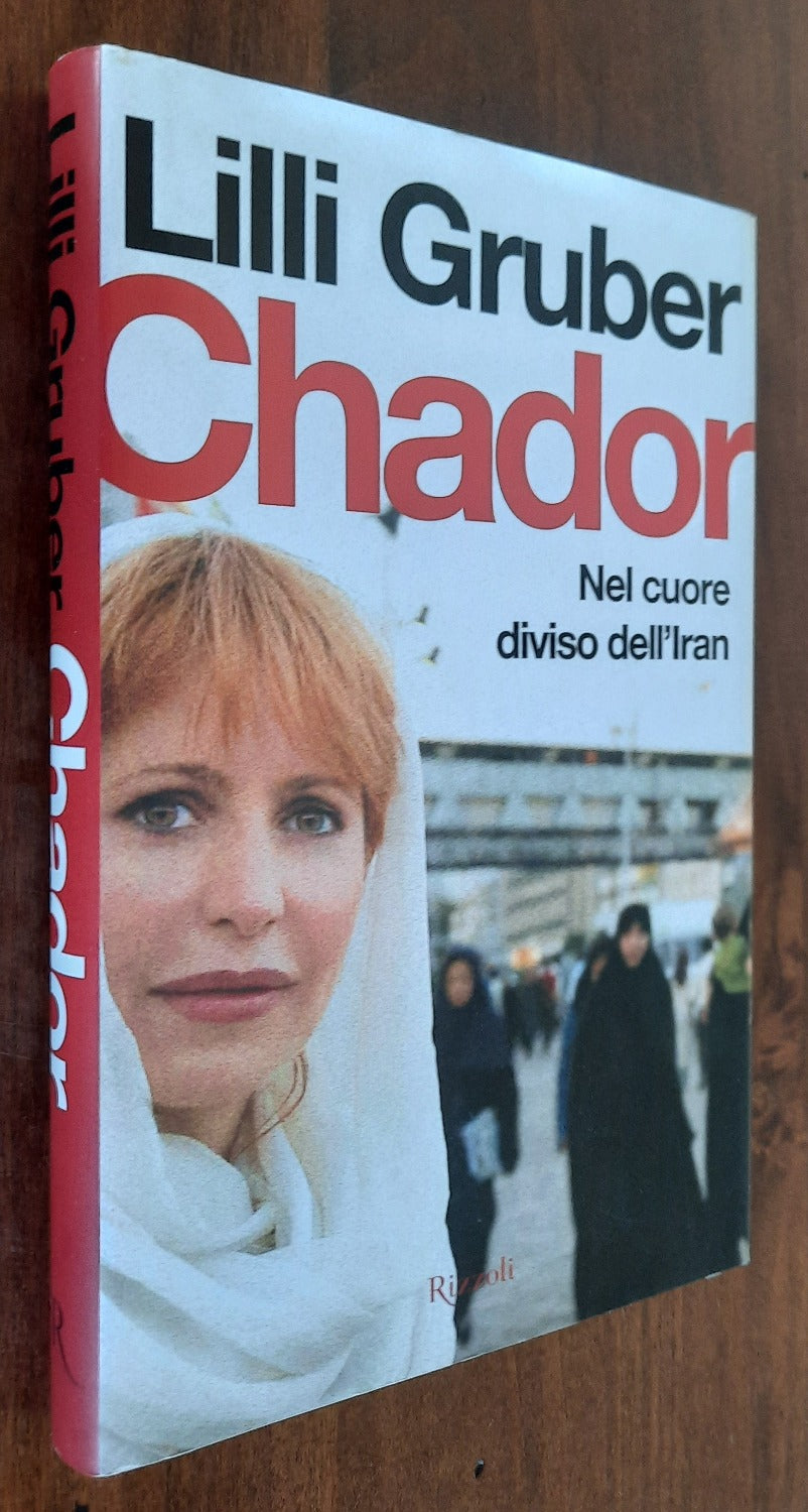 Chador. Nel cuore diviso dell’Iran - Libreria Biellese