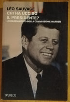 Chi ha ucciso il presidente? L’insabbiamento della commissione Warren - Libreria Biellese