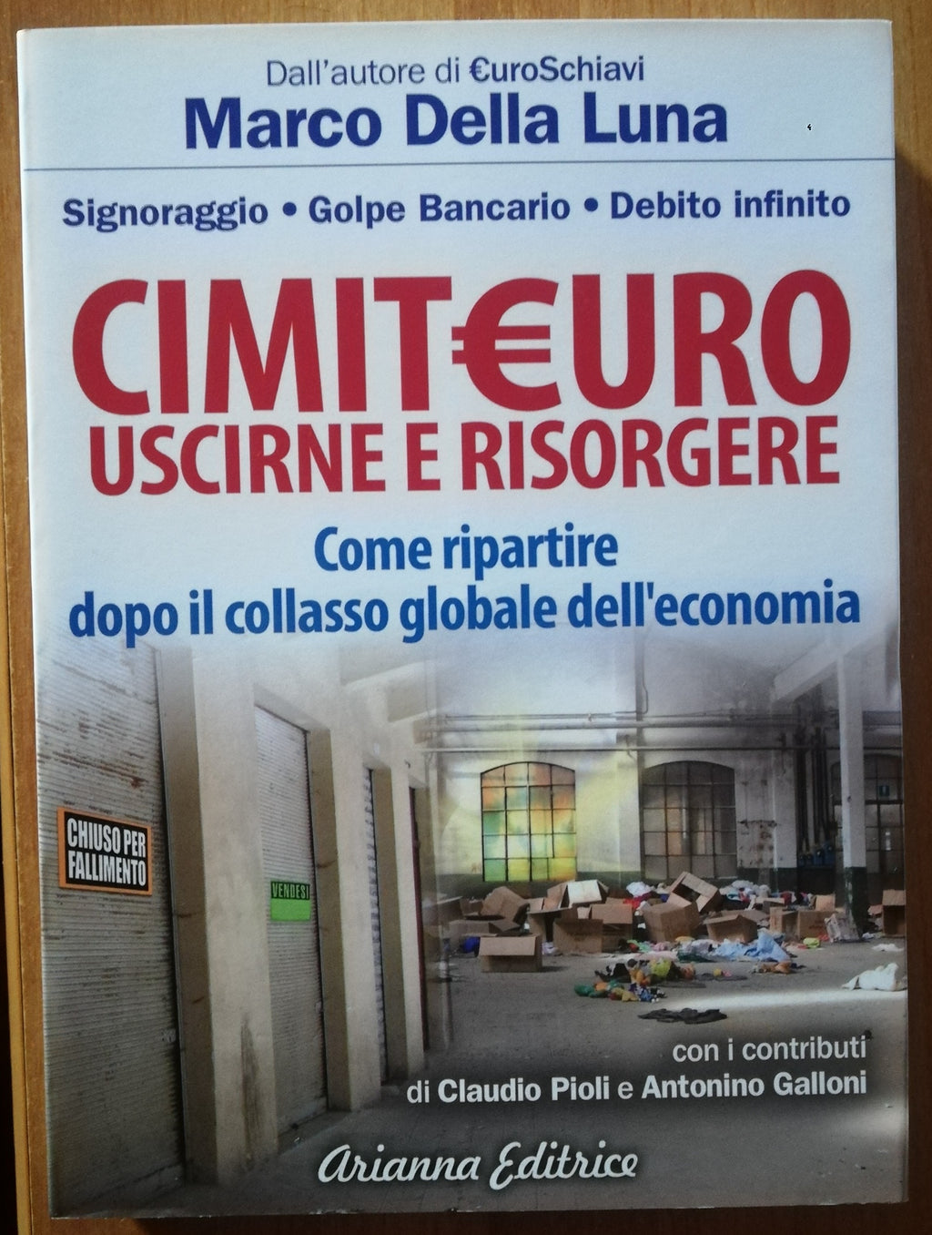 CimitEuro, uscirne e risorgere. Signoraggio, golpe bancario, debito infinito. Come ripartire dopo il collasso globale dell’economia - Libreria Biellese