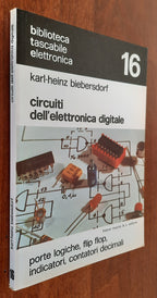 Circuiti dell’elettronica digitale. Porte logiche, flip flop, indicatori, contatori decimali - Libreria Biellese
