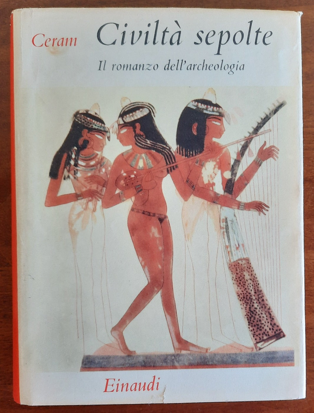 Civiltà sepolte. Il romanzo dell’archeologia - Libreria Biellese