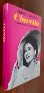 Claretta. La donna che morì per Mussolini - Libreria Biellese