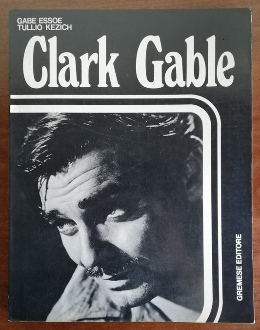Clark Gable - Gremese Editore