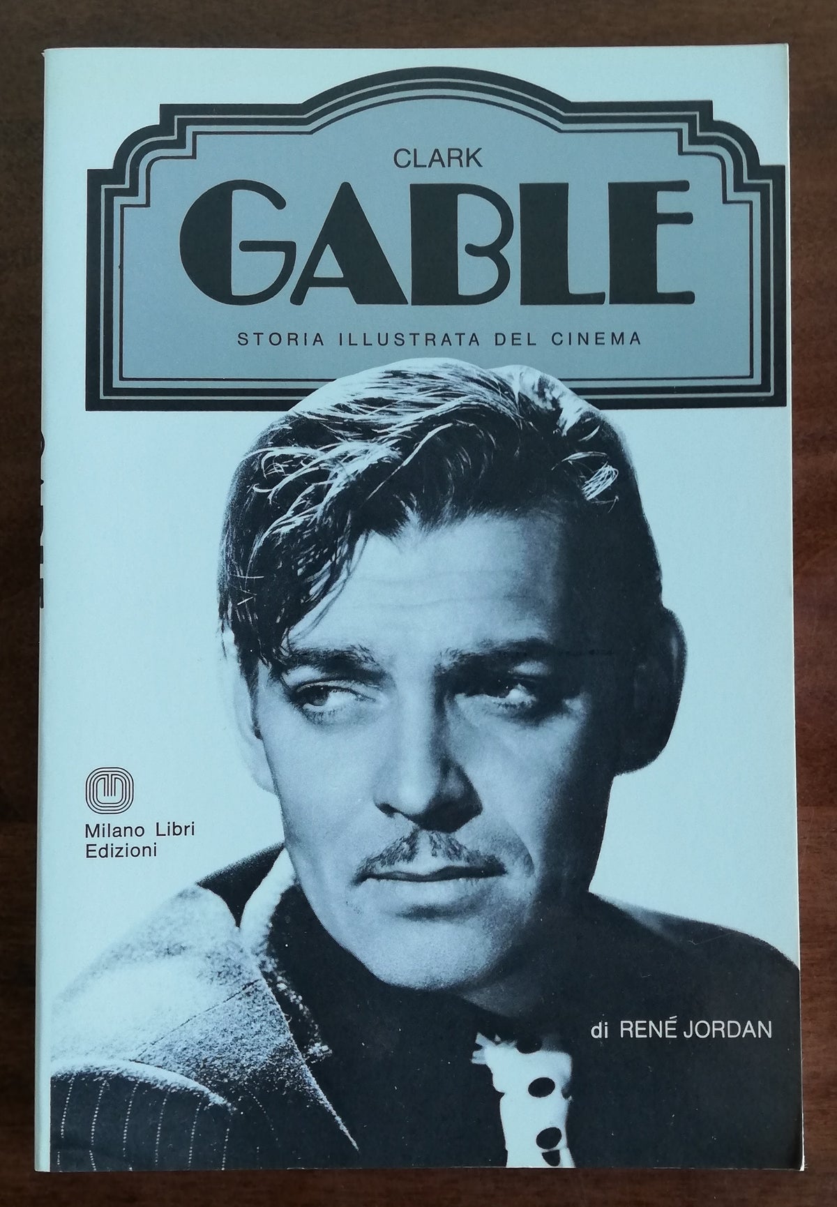 Clark Gable - Milano Libri Edizioni - Libreria Biellese