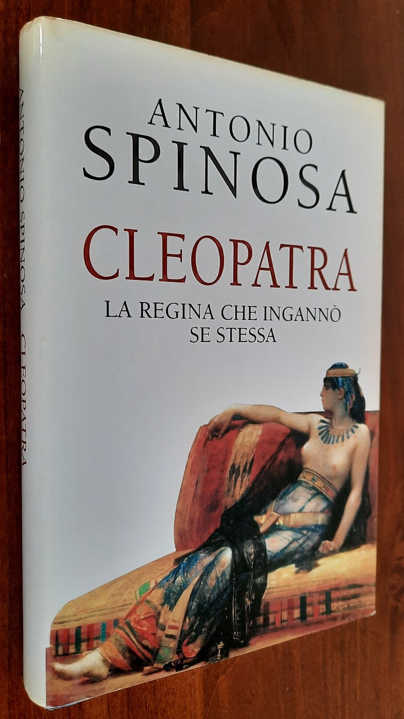 Cleopatra. La regina che ingannò se stessa - Libreria Biellese