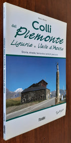 Colli del Piemonte, Liguria e Valle d’Aosta. Storia, strade, ferrovie e antichi percorsi - Libreria Biellese